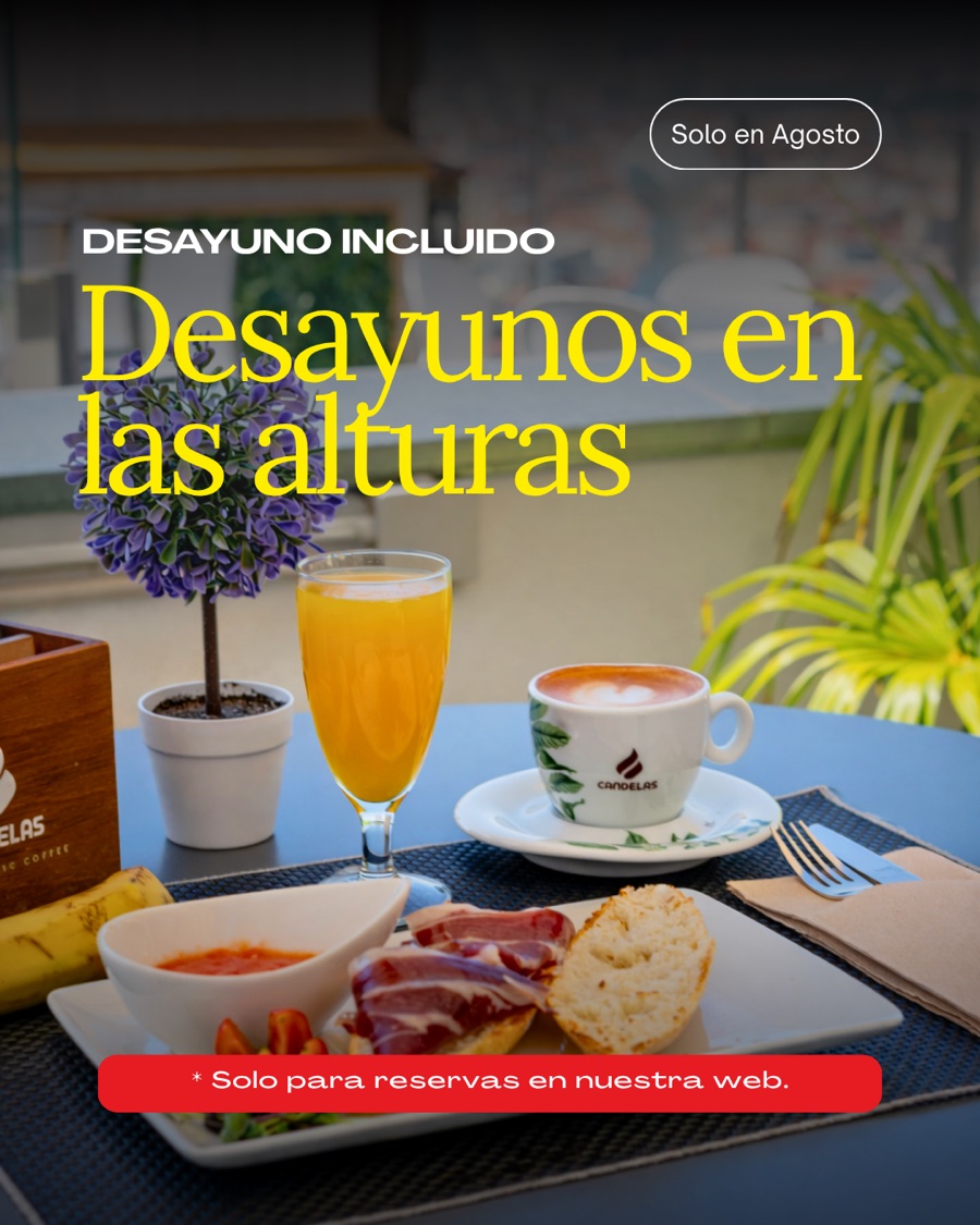 Desayunos en las alturas: desayuno incluido solo en agosto para reservas en nuestra web